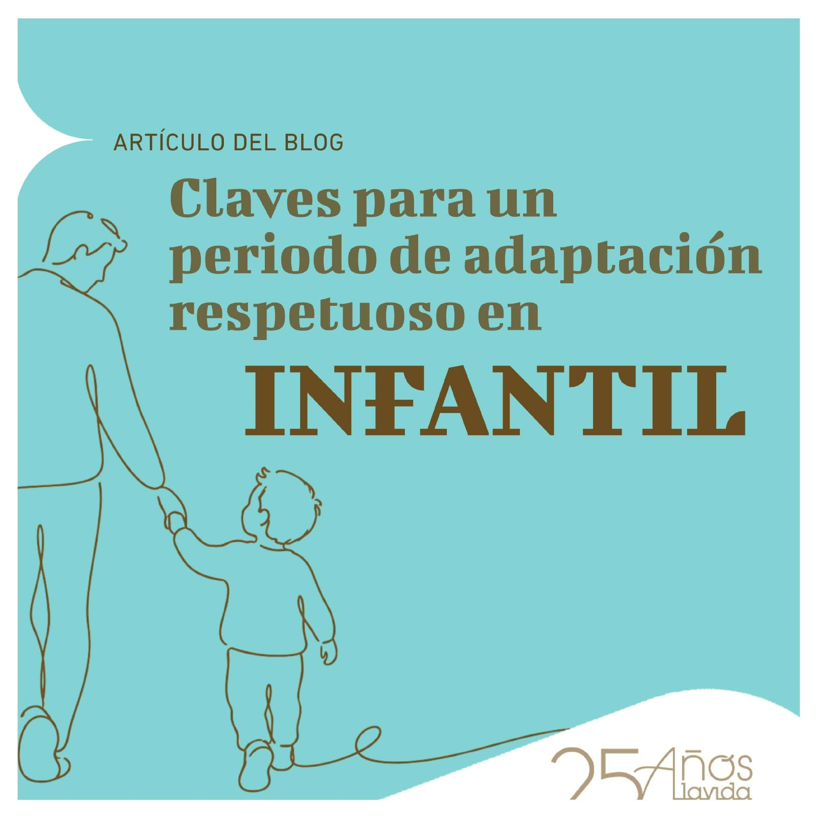respetuoso Claves para un periodo de adaptación respetuoso en la etapa infantil